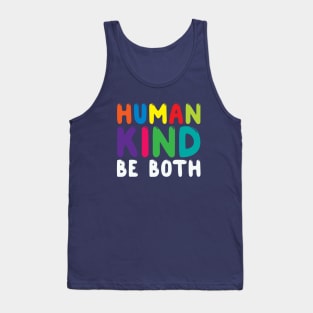 Human Kind Be Both. Cute Kindness Anti-Bullying Shirt for School Kids Tank Top